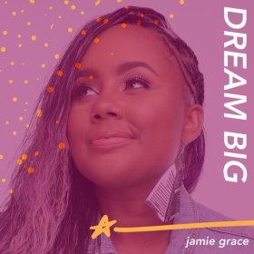 Song  Jamie Grace - Dream Big