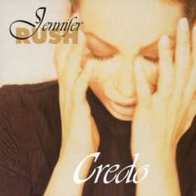 Song  Jennifer Rush - Credo