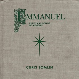 Song  Chris Tomlin - Emmanuel God With Us