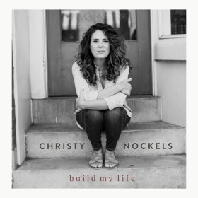 Song  Christy Nockels - Build My Life