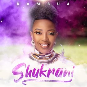 Song  Kambua - Shukrani