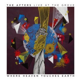 Song  The Afters - Where Heaven Touches Earth