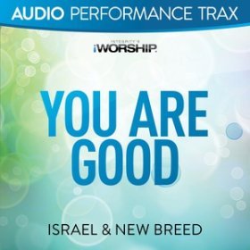 Song  Israel & New Breed - You Are Good