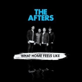 Song  The Afters - What Home Feels Like