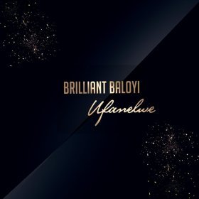 Song  Brilliant Baloyi - Ufanelwe