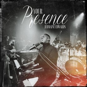 Song  Jermaine Edwards - Your Presence