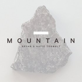 Song  Bryan & Katie Torwalt - Mountain
