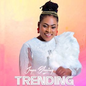 Song  Joyce Blessing - Trending