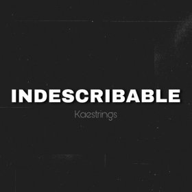 Song  kaestrings - Indescribable