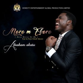 Song  Abraham Akatu - Mere m Ebere