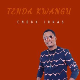 Song  Enock Jonas - Tenda Kwangu