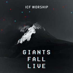 Song  ICF Worship - Giants Fall