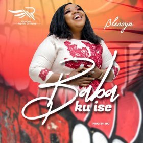 Song  Blessyn - Baba Ku Ise