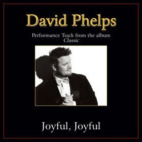 Song  David Phelps - Joyful, Joyful
