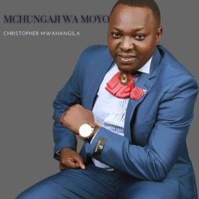 Song  Christopher Mwahangila - Mchungaji Wa Moyo