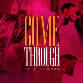 Song  Deitrick Haddon - Come Through
