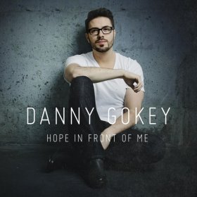 Song  Danny Gokey - Hope in Front of Me
