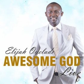 Song  Elijah Oyelade - I Praise You