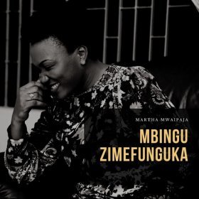 Song  Martha Mwaipaja - Mbingu Zimefunguka