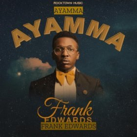 Song  Frank Edwards - Ayamma