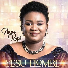 Song  ANNE KEPS - Yesu Elombe