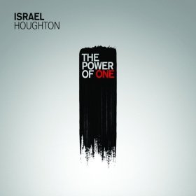 Song  Israel Houghton - The Power Of One