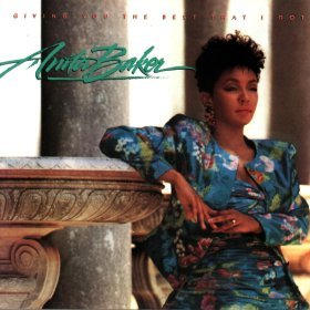 Song  Anita Baker - Giving You the Best That I Got