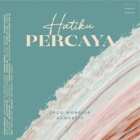 Song  JPCC Worship - Dia Raja