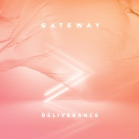 Song  Gateway Worship - Deliverance