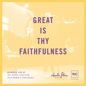 Song  Austin Stone Worship - Great Is Thy Faithfulness