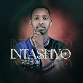 Song  Israel Mbonyi - Nturi Wenyine