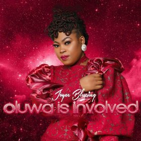 Song  Joyce Blessing - Oluwa Is Involved