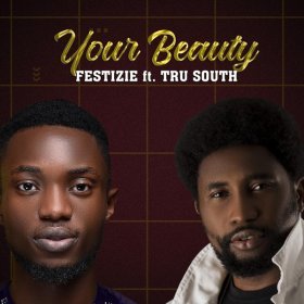 Song  Festizie feat. Tru South - Your Beauty