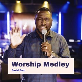 Song  David Dam - Worship Medley
