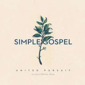 Song  United Pursuit - Simple Gospel