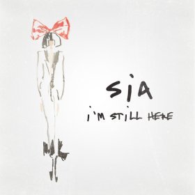 Song  Sia - I'm Still Here