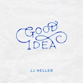 Song  JJ Heller - Good Idea