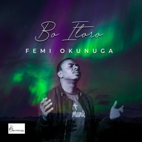 Song  Femi Okunuga - Bo Itoro