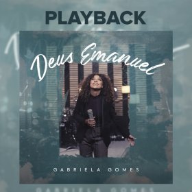 Song  Gabriela Gomes - Deus Emanuel