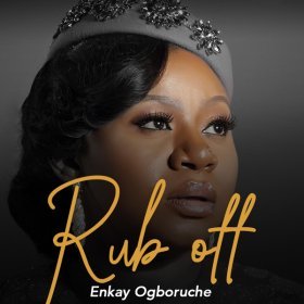 Song  Enkay Ogboruche - Rub Off
