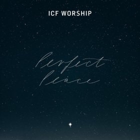 Song  ICF Worship - Perfect Peace