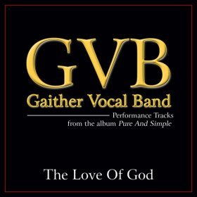 Song  Gaither Vocal Band - The Love Of God