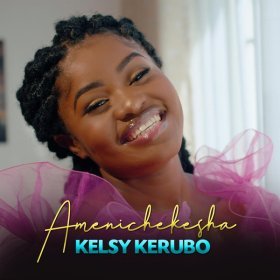 Song  Kelsy Kerubo - Amenichekesha