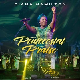Song  Diana Hamilton - Pentecostal Praise