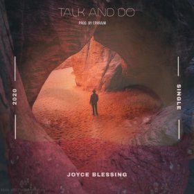 Song  Joyce Blessing - Talk and Do