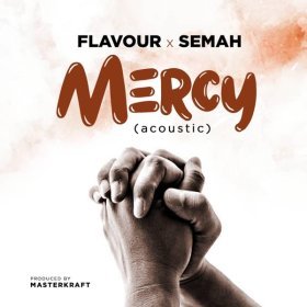 Song  Flavour feat. Semah - Mercy