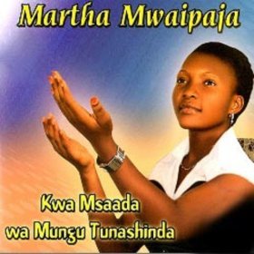 Song  Martha Mwaipaja - Wewe Ni Baba