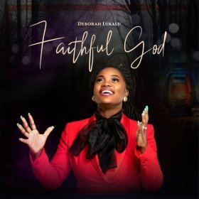 Song  Deborah Lukalu - Faithful God