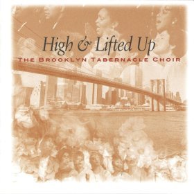 Song  The Brooklyn Tabernacle Choir - High & Lifted Up