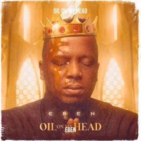 Song  Eben - Oil on My Head